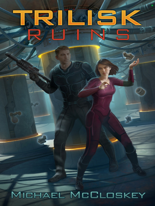 Title details for The Trilisk Ruins by Michael McCloskey - Available